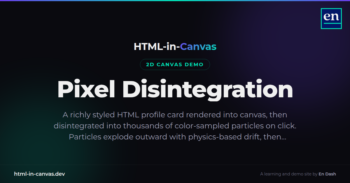 Pixel Disintegration | HTML-in-Canvas